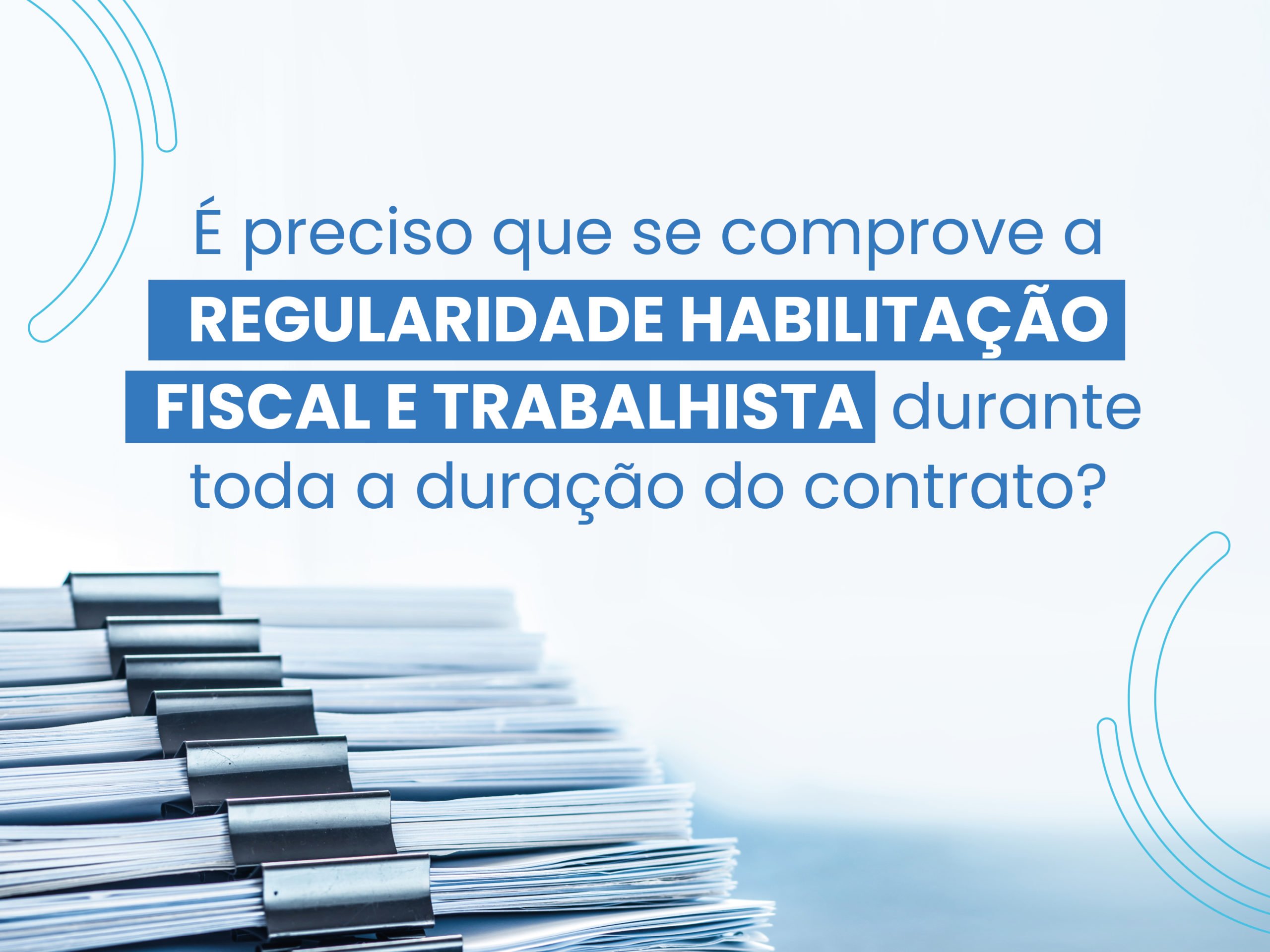 Comprovação de Regularidade Fiscal, Trabalhista ou Judicial